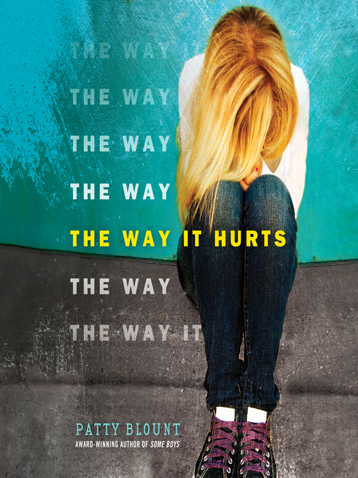 Title details for The Way It Hurts by Patty Blount - Available